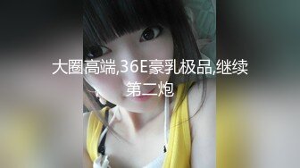 黑客破解监控偷拍??高颜值美女和男朋友情趣酒店开房啪啪啪