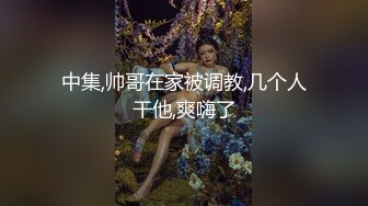 【新片速遞】&nbsp;&nbsp; 抖音巨乳网红李雅 最新 ❤️体验按摩会所推油少年抓凤筋 婊情逐渐离谱要吃屌操逼 教你怎样用手法征服女人必看！[335MB/MP4/27:04]