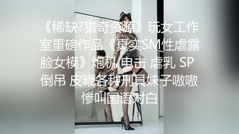 【酒店偷拍】镜头超高清，近距离，校园情侣，学生妹学生妹很骚，前戏做爱投入3