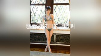 最新强推，网美推车OnlyFans极品女M母狗变态人妻ann私拍，NTR老公3P双飞多人淫乱主打一个刺激 (5)