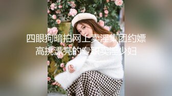 ❤️偷情小骚货❤️19岁女大学生男友性功能不好 找我求安慰，自己翘起小屁股迎接大鸡巴冲刺，最后拔射嘴巴 口爆吞精