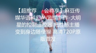 2024最新流出❤️春节档大年初四全新裸贷第二期部分逾期妹子裸拍自慰视频其中有几个气质颜值美女