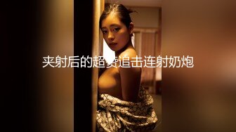 出差西安骚女忘情口交