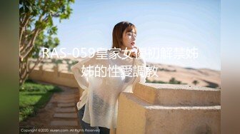 推特约啪大神【过气网黄】最新福利约啪 女神们有露脸，很骚也很美！竟然喝尿 太乖巧了！还搞双飞 真会玩儿