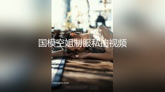 小胖哥高档酒店约炮制服黑丝美女✿先用跳蛋相互玩一玩热热身再开操✿完美露脸