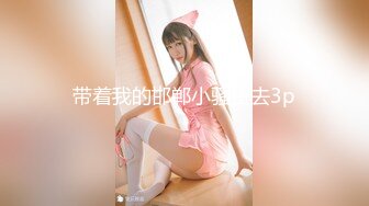 高端外围女探花阿枪酒店约炮❤️明星颜值的极品外围美女川妹子多姿势超级配合